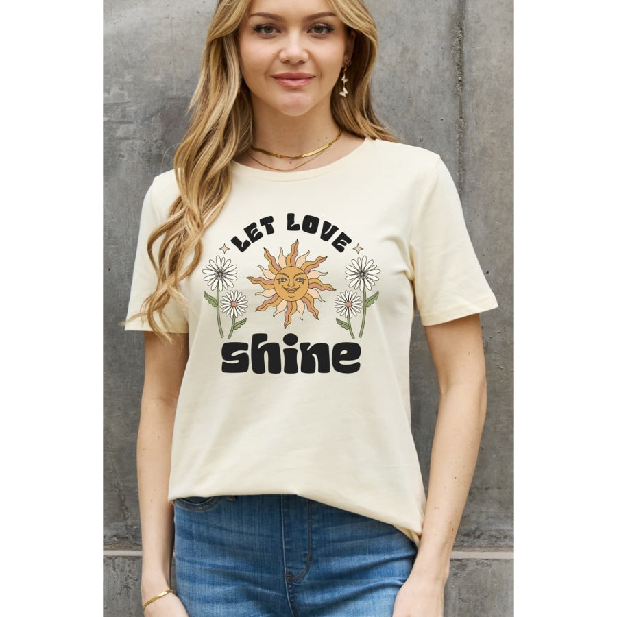 Simply Love Full Size LET LOVE SHINE Graphic Cotton Tee Ivory / S