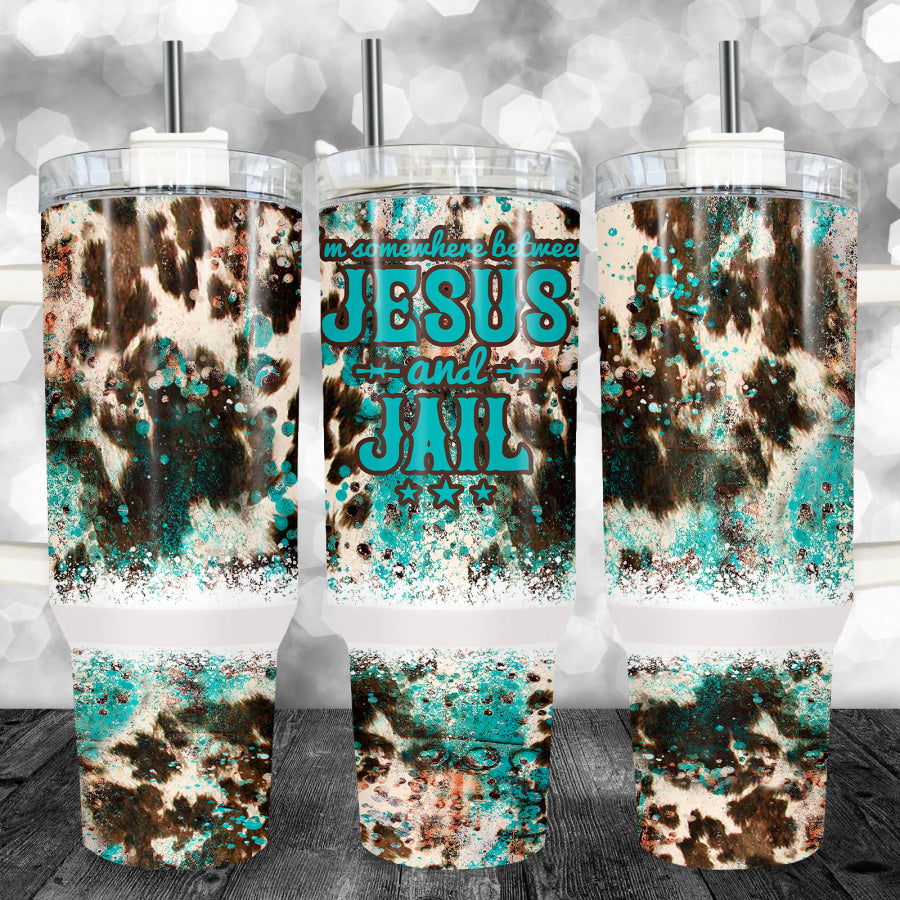 Somewhere Between Jesus &amp; Jail 40oz Tumbler Tumbler