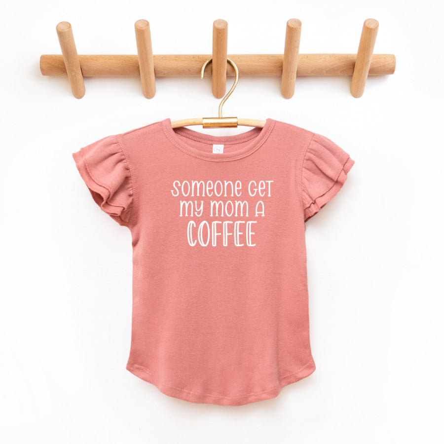 Somoeone Get My Mom A Coffee Toddler And Infant Flutter Sleeve Graphic Tee 2T / Mauvelous Baby &amp; Toddler Clothing