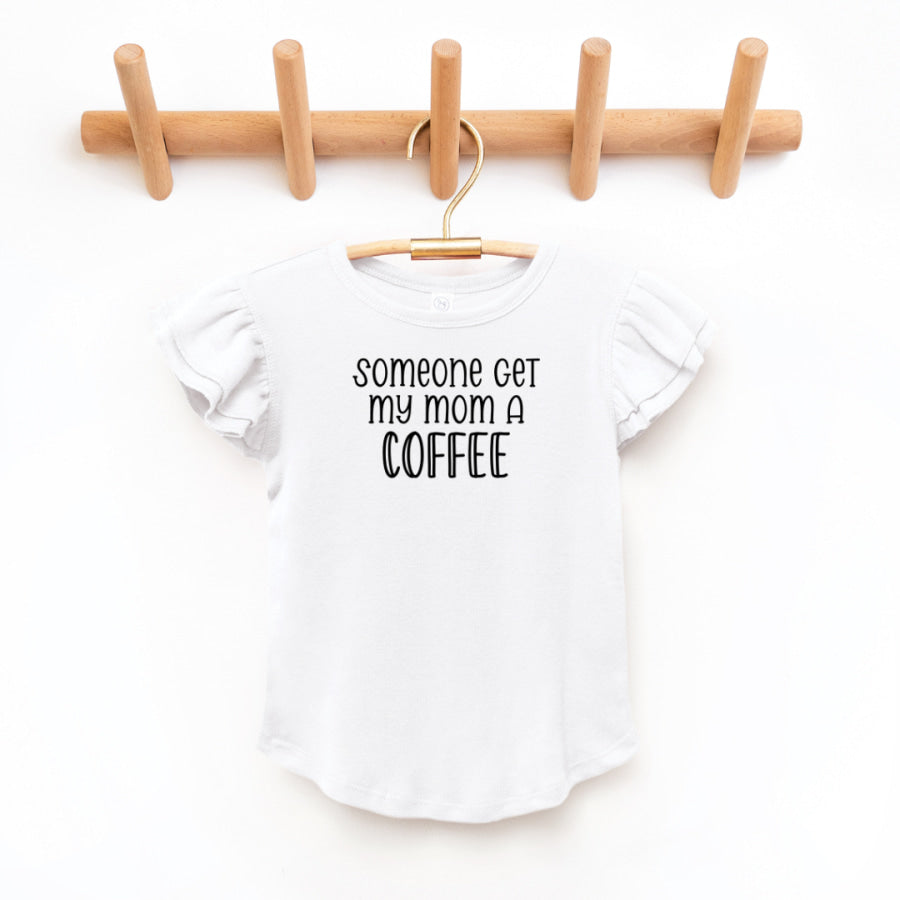 Somoeone Get My Mom A Coffee Toddler And Infant Flutter Sleeve Graphic Tee 2T / White Baby &amp; Toddler Clothing