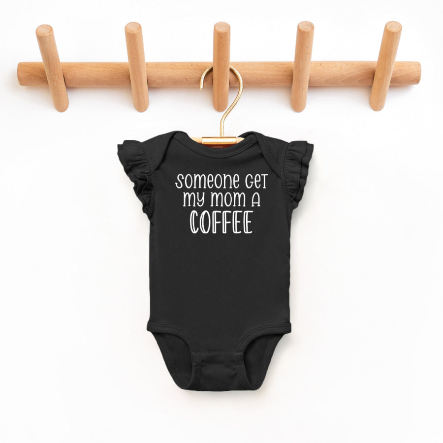 Somoeone Get My Mom A Coffee Toddler And Infant Flutter Sleeve Graphic Tee 6M Bodysuit / Black Baby &amp; Toddler Clothing