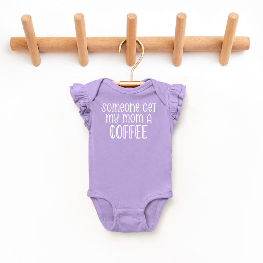 Somoeone Get My Mom A Coffee Toddler And Infant Flutter Sleeve Graphic Tee 6M Bodysuit / Lavender Baby &amp; Toddler Clothing