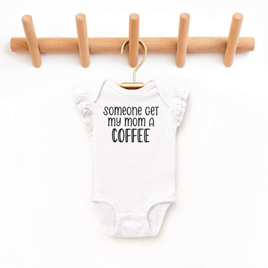 Somoeone Get My Mom A Coffee Toddler And Infant Flutter Sleeve Graphic Tee 6M Bodysuit / White Baby &amp; Toddler Clothing