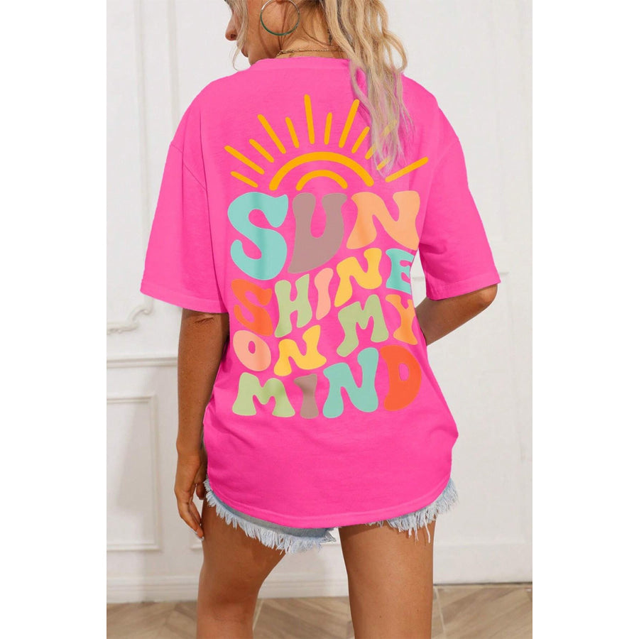 SUN SHINE ON MY MIND Round Neck T - Shirt Hot Pink / S Apparel and Accessories