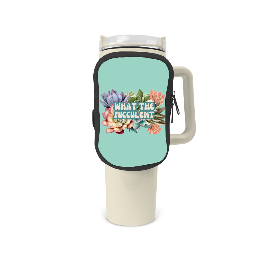 What The Fucculent Zippered Pouch/Bag For 40oz Tumbler Tumbler