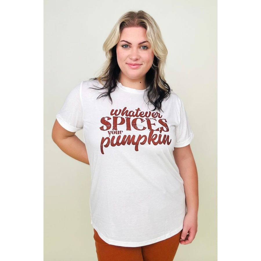 Whatever Spices Your Pumpkin Graphic Tee White / S T-shirts