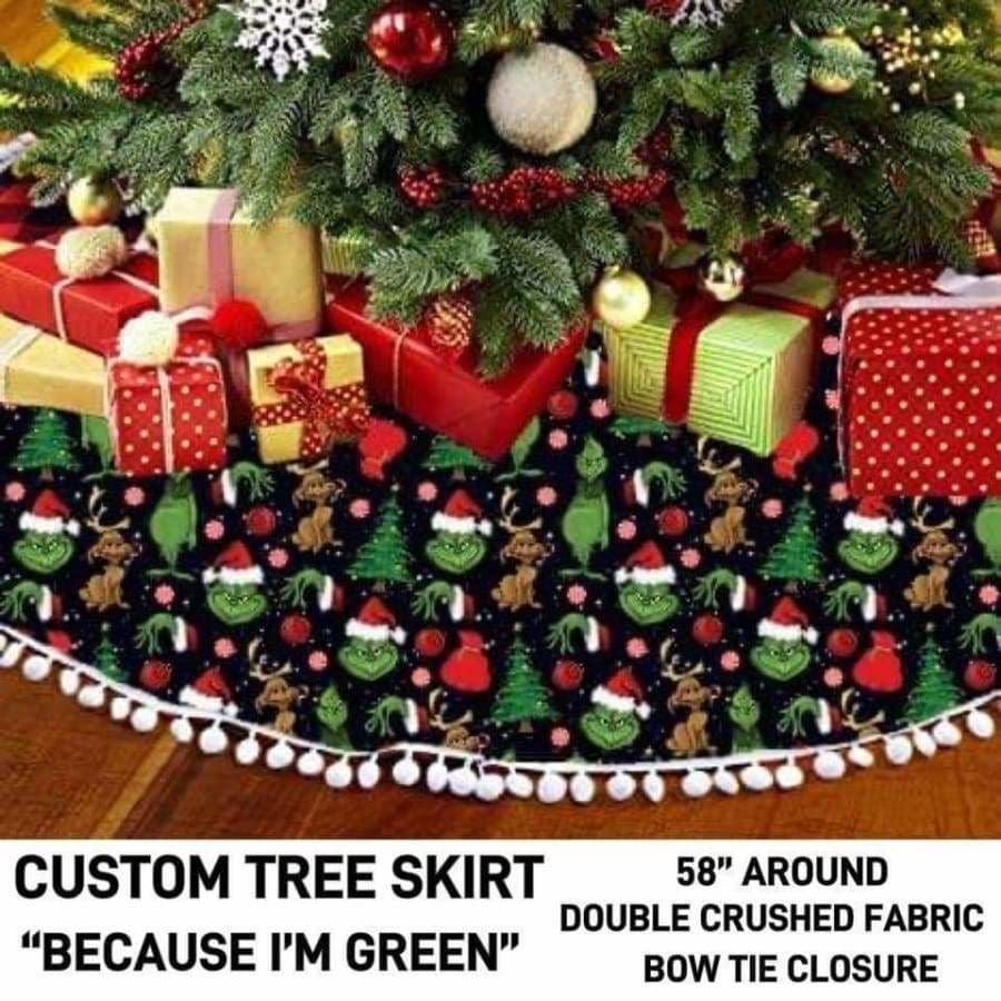 PREORDER Custom Design Christmas Tree Skirts Closes 27 July ETA late October Because I’m Green Christmas Tree Skirt