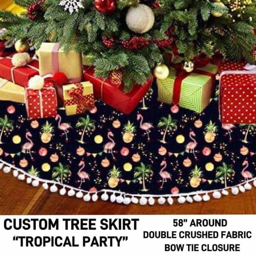 PREORDER Custom Design Christmas Tree Skirts Closes 27 July ETA late October Tropical Party Christmas Tree Skirt
