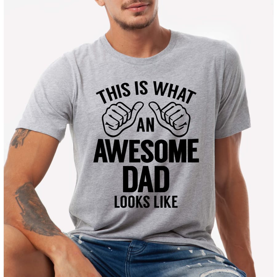 PREORDER Custom Design T-Shirts - Awesome Dad looks Like - ETA 4-6 weeks T Shirts
