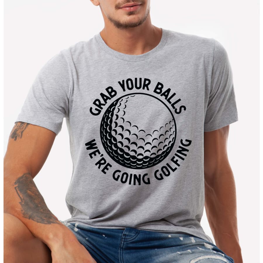 PREORDER Custom Design T-Shirts - Grab Your Balls - ETA 4-6 weeks T Shirts